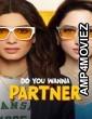 Do You Wanna Partner (2025) Season 1 Hindi Web Series