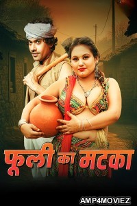 Phuli ka matka (2025) S01 E01 MoodX Hindi Hot Web Series